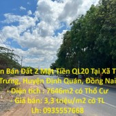 Cần Bán Đất 2 Mặt Tiền QL20 Tại Xã Túc Trưng, Huyện Định Quán, Đồng Nai